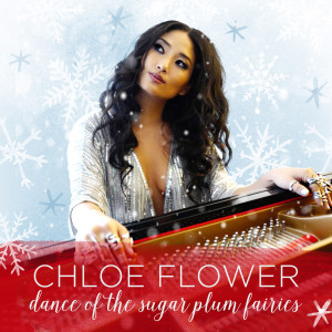 收聽Chloe Flower的Dance of the Sugar Plum Fairies歌詞歌曲