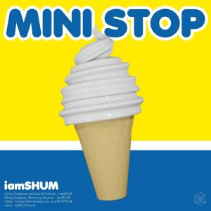 Album MINI STOP from iamSHUM