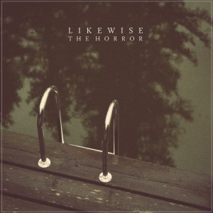 Likewise的专辑The Horror