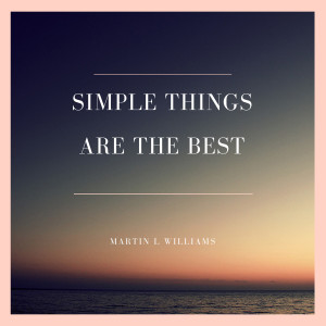 ดาวน์โหลดและฟังเพลง Simple Things Are the Best พร้อมเนื้อเพลงจาก Martin L. Williams