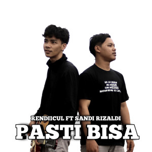Listen to Pasti Bisa song with lyrics from rendiicul