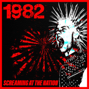 อัลบัม 1982: Screaming At The Nation (Explicit) ศิลปิน Various