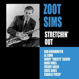 Zoot Sims的專輯Stretching Out (feat. Al Cohn & Bob Brookmeyer) [Bonus Track Version]