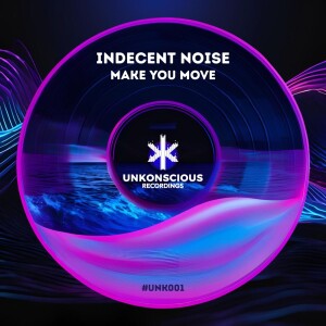 Indecent Noise的專輯Make You Move