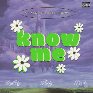 Listen to know me (Explicit) song with lyrics from Red Uzi