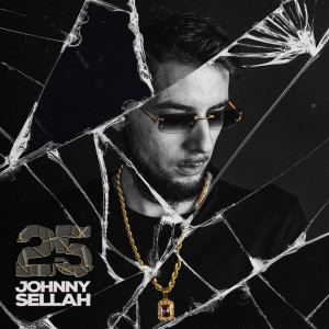 Listen to 25 (Explicit) song with lyrics from Johnny Sellah