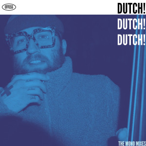 อัลบัม Dutch! Dutch! Dutch! (The Mono Mixes) ศิลปิน Dutch Williams