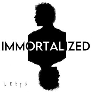 LEETO的專輯IMMORTALIZED (Explicit)