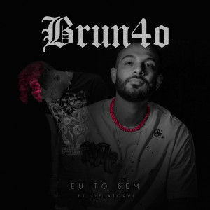 Brun4o的专辑Eu Tô Bem