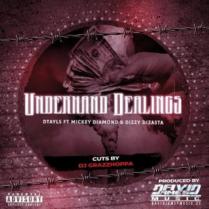 Dizzy Dizasta的專輯Underhand Dealings (feat. Dtayls & Mickey Diamond) (Explicit)
