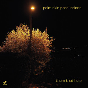 Palm Skin Productions的專輯Them That Help