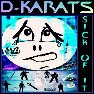 ดาวน์โหลดและฟังเพลง Sick of It พร้อมเนื้อเพลงจาก D-Karats