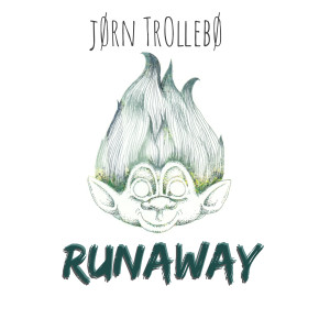 ดาวน์โหลดและฟังเพลง Runaway พร้อมเนื้อเพลงจาก Jørn Trollebø Kvalheim