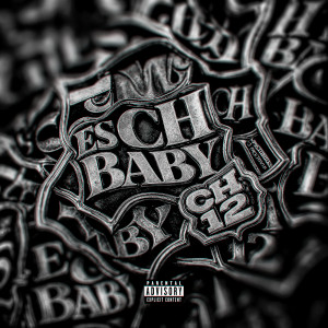Ch12的專輯Es Ch Baby! (Explicit)