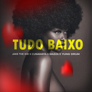 Jake the Kid的專輯Tudo baixo (Explicit)