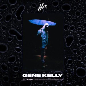 ดาวน์โหลดและฟังเพลง Gene Kelly พร้อมเนื้อเพลงจาก HEX