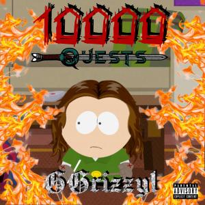 Grizzyl的專輯10,000 Quests (Explicit)