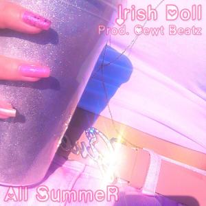 收聽Irish Doll的All Summer歌詞歌曲
