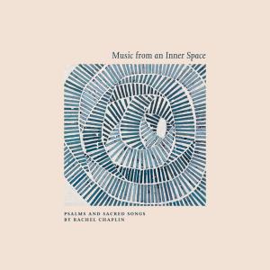 อัลบัม Music from an Inner Space ศิลปิน Rachel Chaplin
