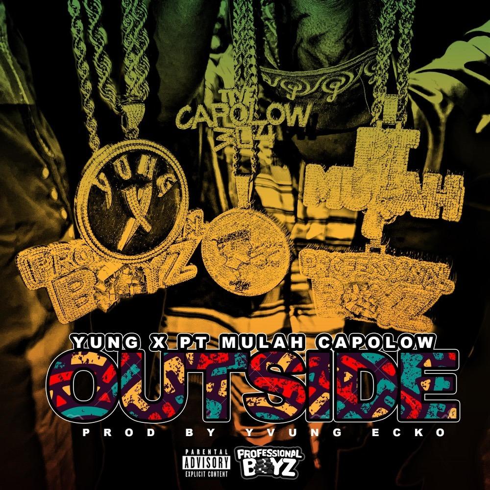Outside (feat. Pt Mulah & Capolow) (Explicit)