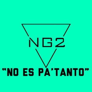 NG2的專輯No Es Pa Tanto