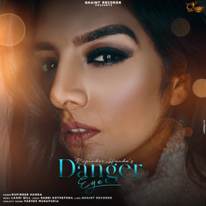 收听Rupinder Handa的Danger Eye歌词歌曲
