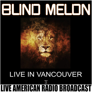 Listen to Car Seat (Live) song with lyrics from Blind Melon