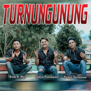 Dengarkan Turnungunung lagu dari Yahya Pulungan dengan lirik