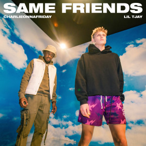 收聽charlieonnafriday的Same Friends (Clean)歌詞歌曲