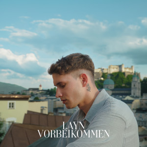 Listen to Vorbeikommen song with lyrics from Layn