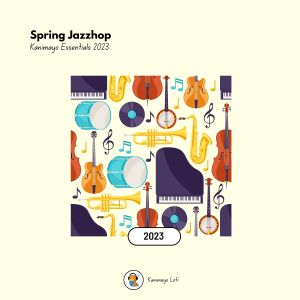 Spring Jazzhop Essentials 2023 dari Kanimayo