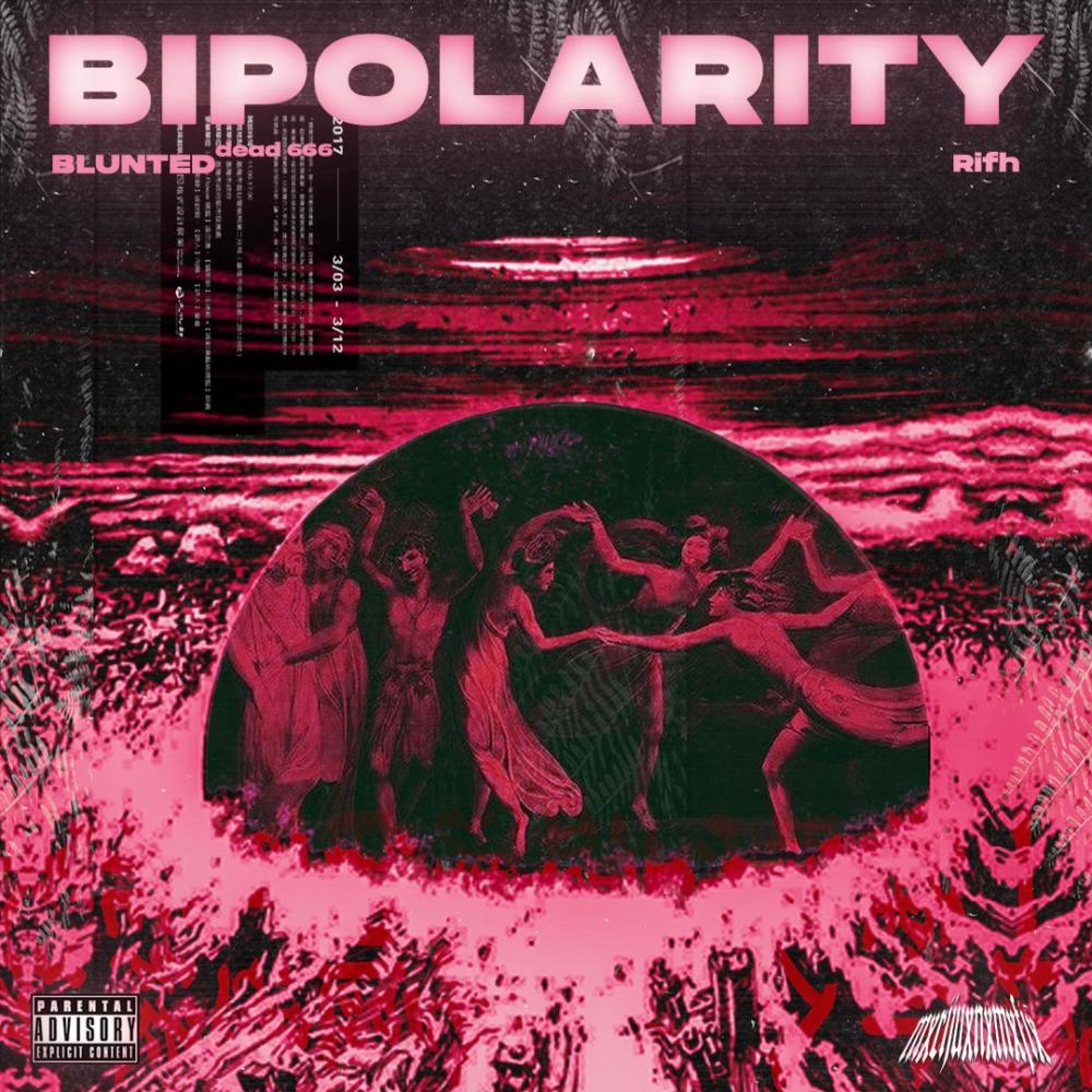 BIPOLARITY (feat. blunted) (Explicit)