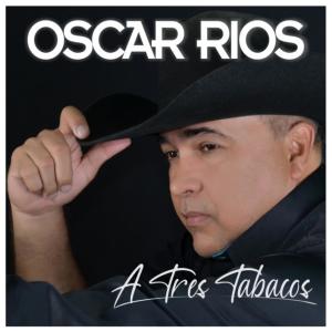 A TRES TABACOS dari Oscar Ríos