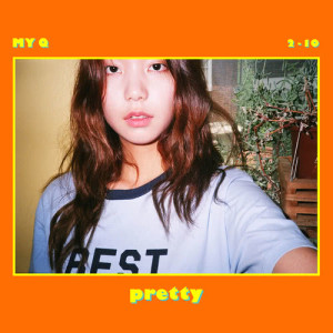 收聽MY Q的Pretty歌詞歌曲