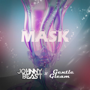 Listen to Mask (Extended MIX) song with lyrics from Johnny Beast