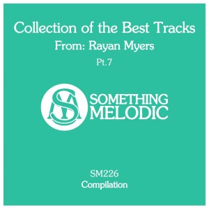 Album Collection of the Best Tracks From: Rayan Myers, Pt. 7 from 