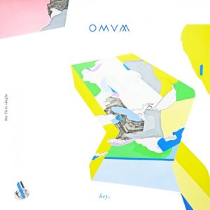 ดาวน์โหลดและฟังเพลง Hey พร้อมเนื้อเพลงจาก OMVM