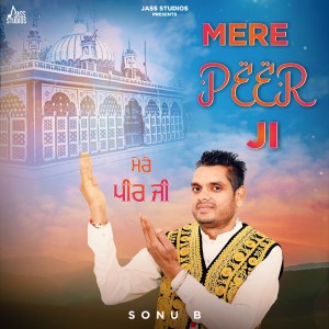 Listen to Mere Peer Ji song with lyrics from Sonu B
