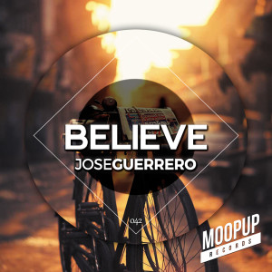收聽Jose Guerrero的Believe歌詞歌曲