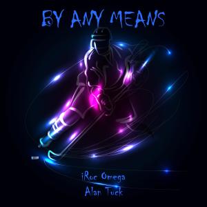 Iroc Omega的專輯By Any Means (Explicit)