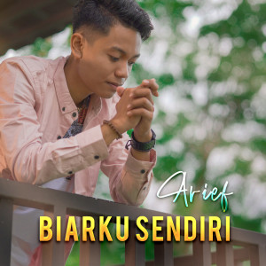 Album Biarku Sendiri oleh Arief