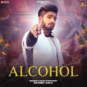 Dengarkan lagu Alcohol nyanyian Gaamdi Aala dengan lirik