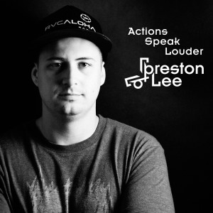 Dengarkan Actions Speak Louder lagu dari Preston Lee dengan lirik