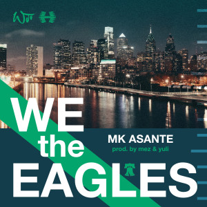 ดาวน์โหลดและฟังเพลง We the Eagles พร้อมเนื้อเพลงจาก MK Asante