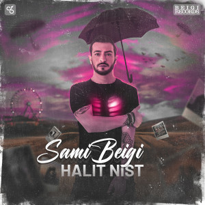 收听Sami Beigi的Halit Nist歌词歌曲