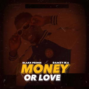 ดาวน์โหลดและฟังเพลง Money or Love พร้อมเนื้อเพลงจาก Blakk Prince