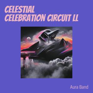Aura Band的专辑Celestial Celebration Circuit Ll