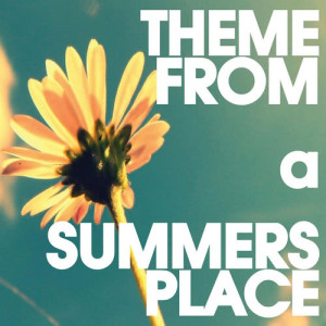 收聽A Summers Place的Theme from a Summers Place歌詞歌曲
