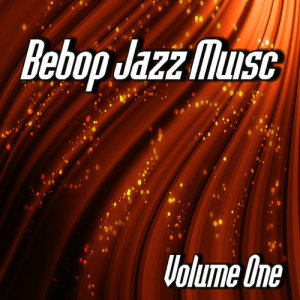 อัลบัม Bebop Jazz Music, Vol. 1 (Instrumental) ศิลปิน Jimmy Jackson