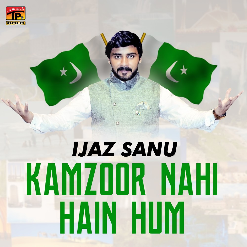 Kamzoor Nahi Hain Hum